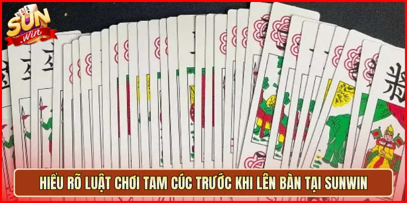 Hiểu Rõ Luật Chơi Tam Cúc Trước Khi Lên Bàn Tại Sunwin