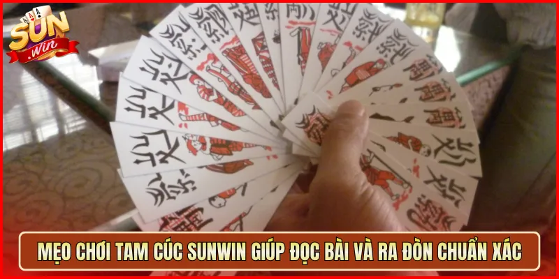Mẹo Chơi Tam Cúc Sunwin Giúp Đọc Bài Và Ra Đòn Chuẩn Xác