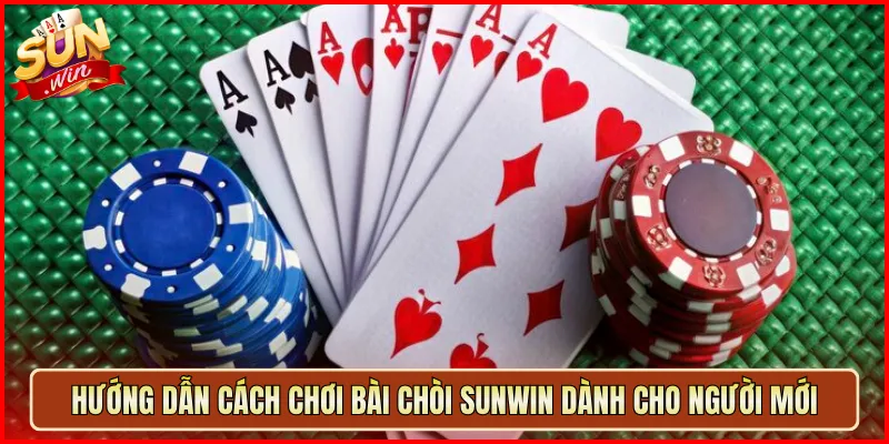 Hướng Dẫn Cách Chơi Bài Chòi Sunwin Dành Cho Người Mới