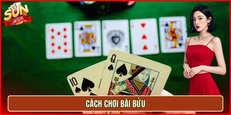 Cách Chơi Bài Bửu