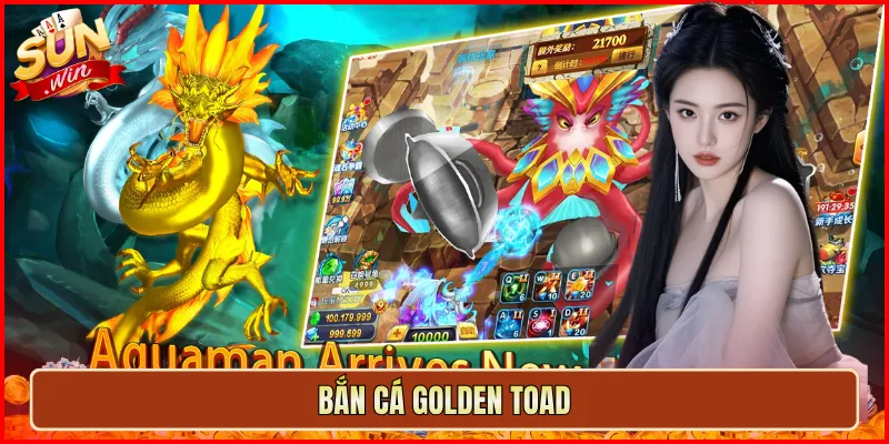 Bắn Cá Golden Toad