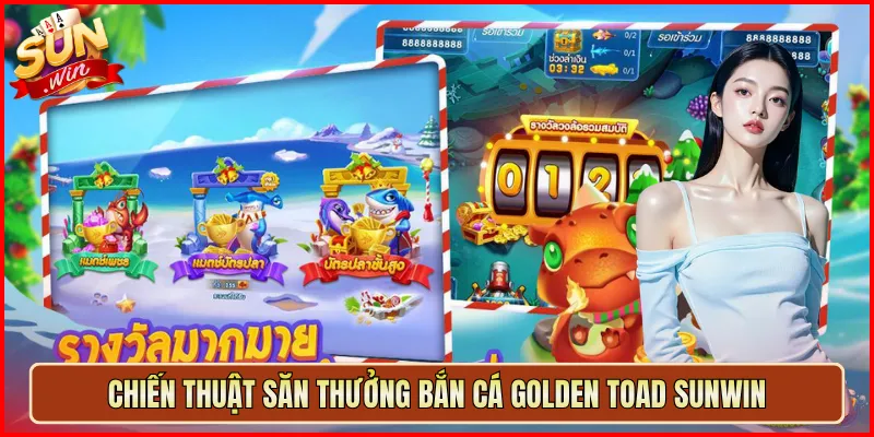 Chiến thuật săn thưởng Bắn Cá Golden Toad Sunwin