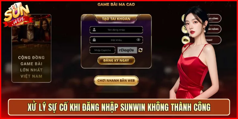 Xử Lý Sự Cố Khi Đăng Nhập Sunwin Không Thành Công