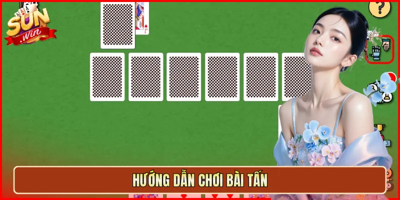 Hướng dẫn chơi bài tấn