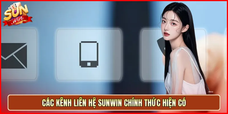 Các Kênh Liên Hệ Sunwin Chính Thức Hiện Có