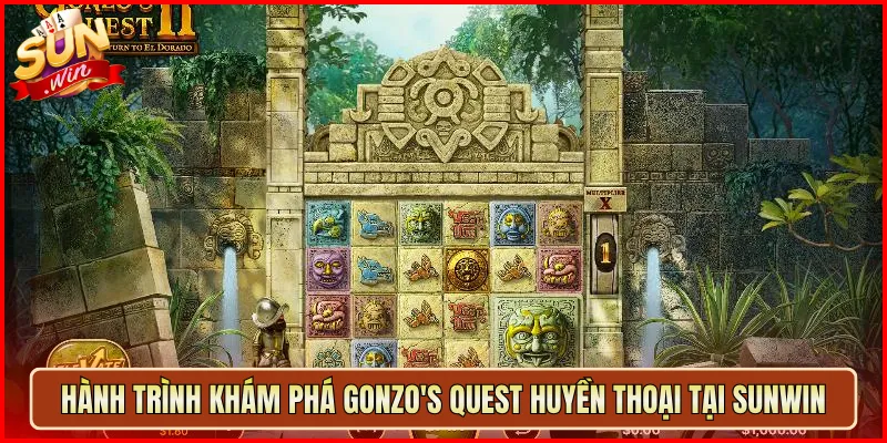 Hành Trình Khám Phá Gonzo's Quest Huyền Thoại Tại Sunwin