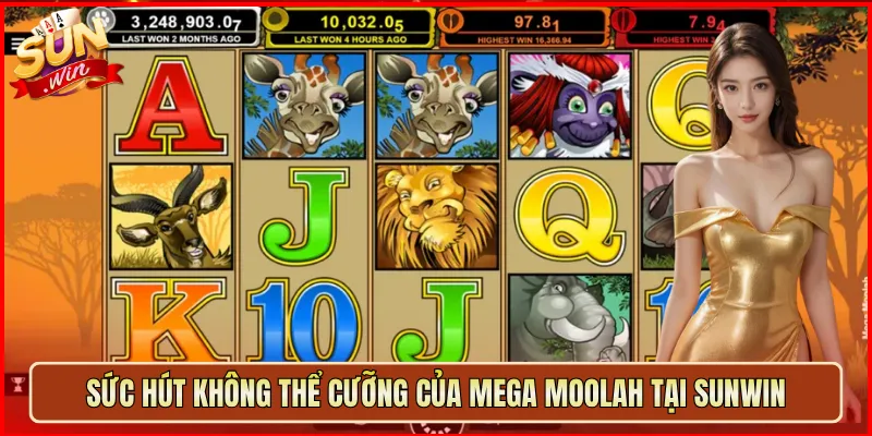 Sức Hút Không Thể Cưỡng Của Mega Moolah Tại Sunwin
