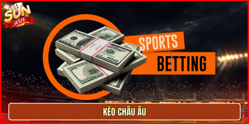 kèo châu Âu