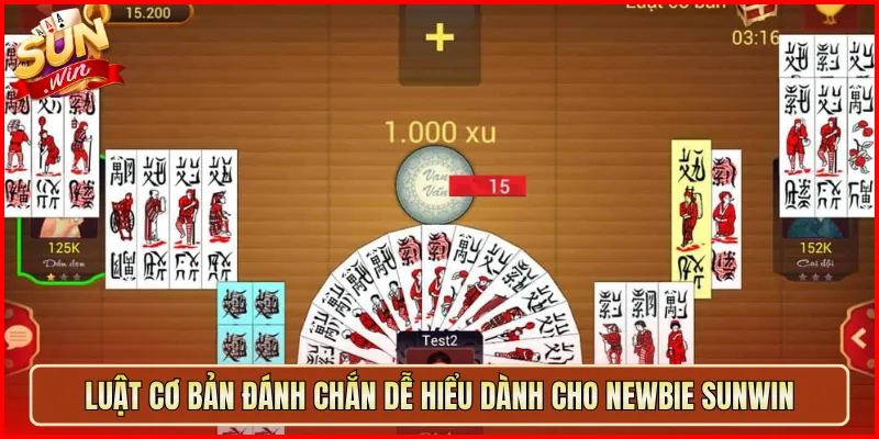 Luật Cơ Bản Đánh Chắn Dễ Hiểu Dành Cho Newbie Sunwin