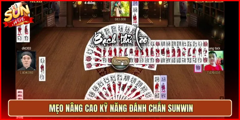 Mẹo Nâng Cao Kỹ Năng Đánh Chắn Sunwin